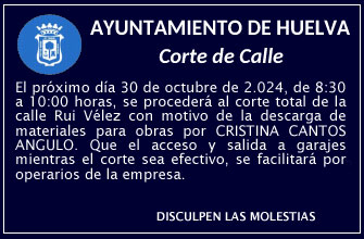 Corte de calles en Huelva, calle Rui Velez