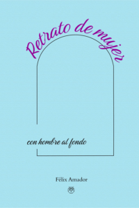 Félix Amador presenta en Huelva 'Retrato de mujer (con hombre al fondo)', su nuevo libro