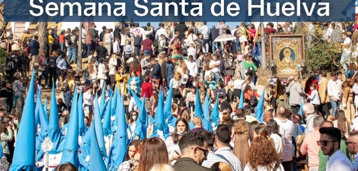 Esta Semana Santa, sigue a las hermandades de Huelva en tiempo real