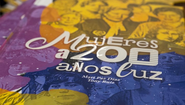 El libro ‘Mujeres a 200 años Luz’ homenajea a 27 pioneras en el logro de la igualdad en Huelva