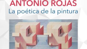 Antonio Rojas expone en Lepe 'La poética de la pintura'