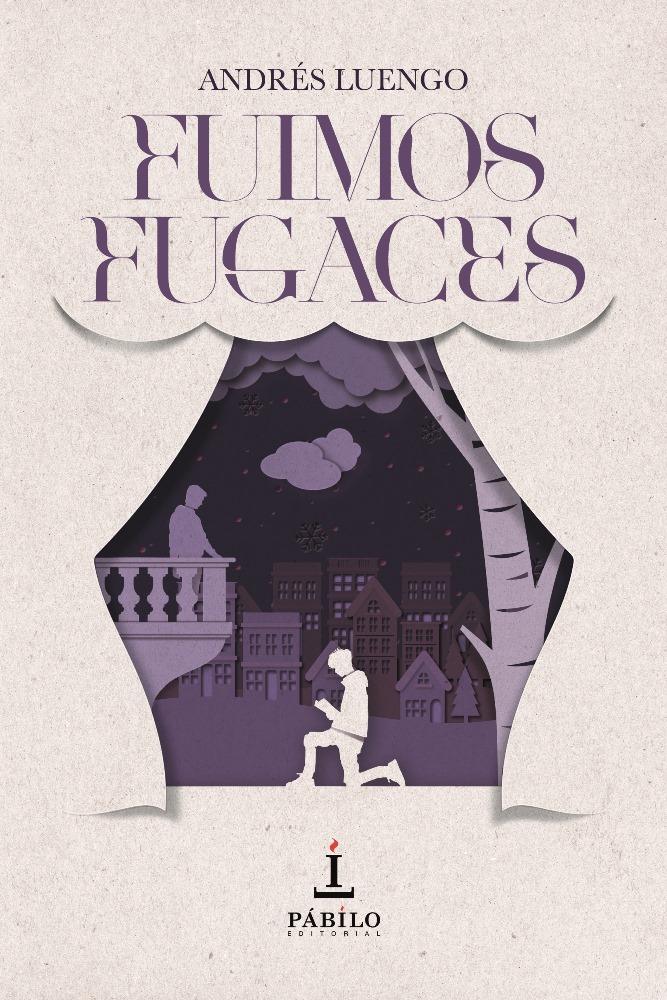 ‘Fuimos fugaces’, la novela del joven talento onubense Andrés Luengo