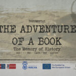 Estreno del Documental 'The Adventure of a Book' - La Revolución Digital en la Preservación del Patrimonio de la mano de Inercia Digital y el Archivo Municipal de Huelva