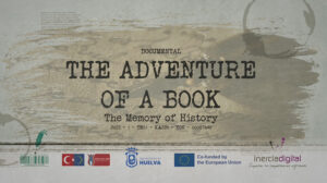 Estreno del Documental 'The Adventure of a Book' - La Revolución Digital en la Preservación del Patrimonio de la mano de Inercia Digital y el Archivo Municipal de Huelva