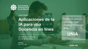 La UNIA celebra el curso Aplicaciones de la inteligencia artificial para una docencia en línea