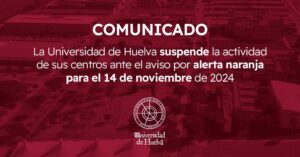 La UHU suspende este jueves la actividad en todos sus centros por el aviso naranja